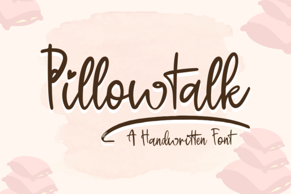 Pillowtalk Font: A Maker’s Guide to Handwritten Charm